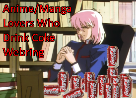 anime/manga lovers who drink coke webring